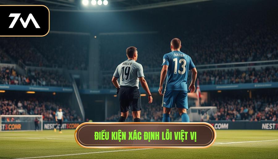 2. Điều kiện xác định lỗi việt vị