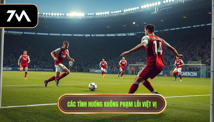3. Các tình huống không phạm lỗi việt vị