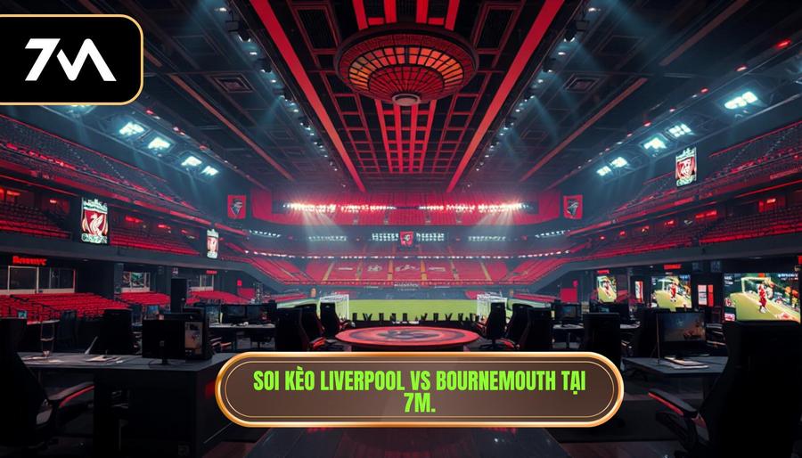 Soi kèo Liverpool vs Bournemouth